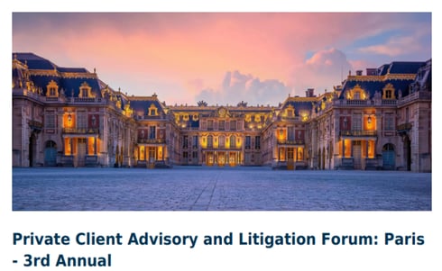 The Great Fiscal Squeeze: Navigating Tax, Mobility, and Global Wealth | Private Client Advisory and Litigation Forum: Paris